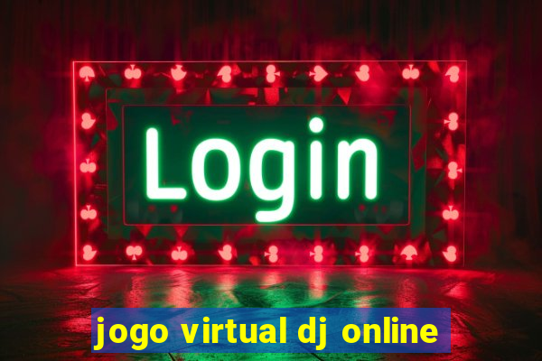 jogo virtual dj online